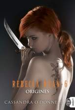 rebecca-kean,-tome-6---origines-890471
