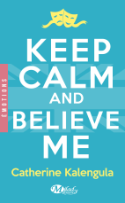 keep-calm-and-believe-me-920113