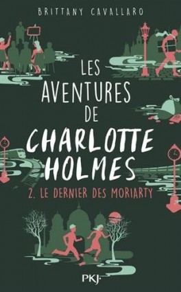 les-aventures-de-charlotte-holmes,-tome-2---le-dernier-des-moriarty-939075-264-432