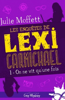 les-enqu-tes-de-lexi-carmichael,-tome-1---on-ne-vit-qu-une-fois-1077210-264-432