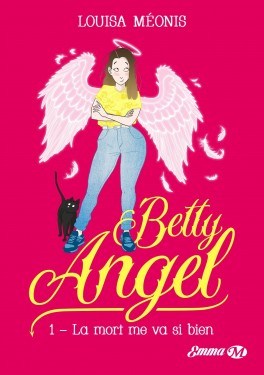 betty-angel-tome-1-la-mort-me-va-si-bien-1097759-264-432